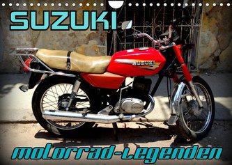 Motorrad-Legenden: SUZUKI (Wandkalender 2022 DIN A4 quer)