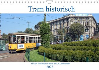 Tram historisch (Wandkalender 2022 DIN A4 quer)