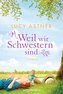 Weil wir Schwestern sind