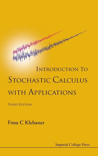 Introduction to Stochastic Calculus with Applications