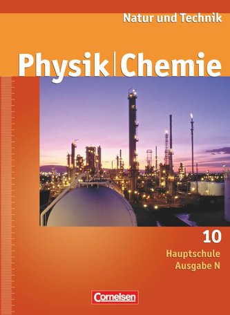 Natur und Technik - Physik/Chemie 10. Schuljahr (Neue Ausgabe). Schülerbuch. Hauptschule Ausgabe N