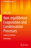 Non-equilibrium Evaporation and Condensation Processes