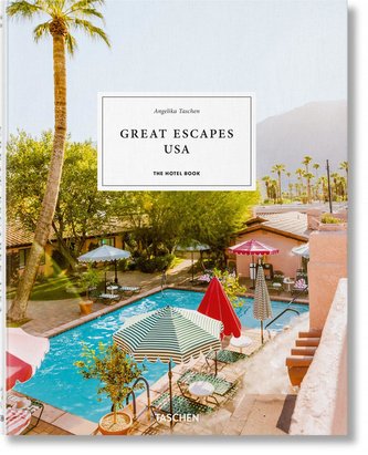 Great Escapes USA. The Hotel Book. 2021 Edition