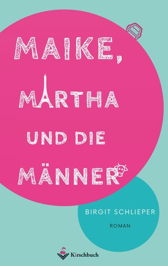 Maike, Martha und die Männer