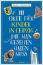 111 Orte für Kinder in Leipzig, die man gesehen haben muss
