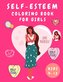 Self-Esteem Coloring Book for Girls