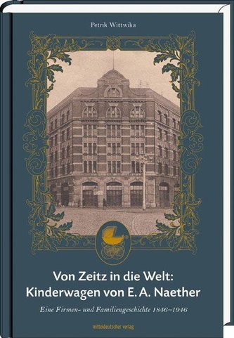 Von Zeitz in die Welt: Kinderwagen von E. A. Naether