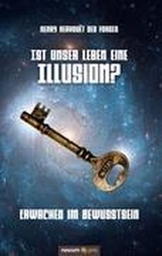 Ist unser Leben eine Illusion?