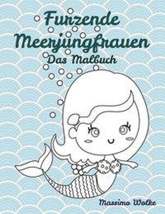 Furzende Meerjungfrauen - Das Malbuch
