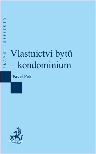 Vlastnictví bytů – kondominium Vlastnictví bytů – kondominium