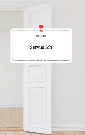 Servus Ich. Life is a Story - story.one