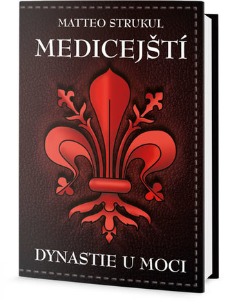 Medičejští: dynastie u moci Medičejští: dynastie u moci