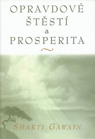 Opravdové štěstí a prosperita