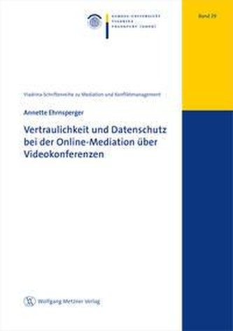 Vertraulichkeit und Datenschutz bei der Online-Mediation über Videokonferenzen