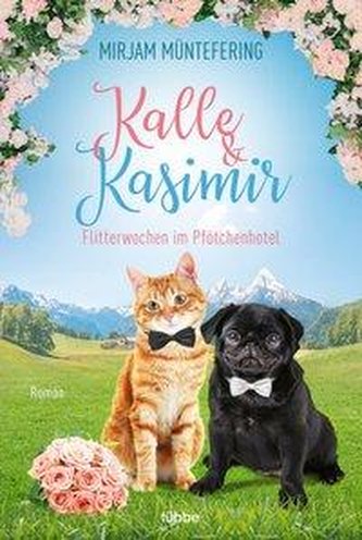 Kalle und Kasimir - Flitterwochen im Pfötchenhotel