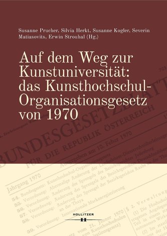 Auf dem Weg zur Kunstuniversität: das Kunsthochschul-Organisationsgesetz von 1970