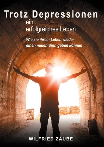 Trotz Depressionen ein erfolgreiches Leben