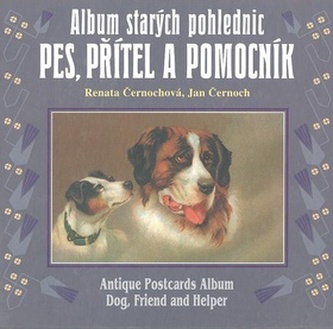 Album starých pohlednic - Pes, přítel a pomocník