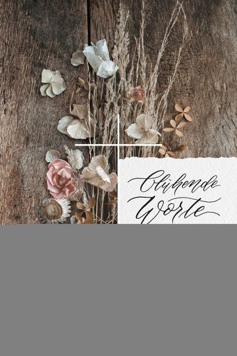 Blühende Worte. Die Bibel