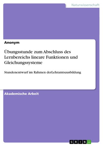 Übungsstunde zum Abschluss des Lernbereichs lineare Funktionen und Gleichungssysteme