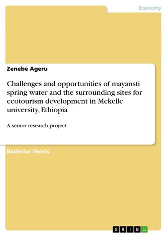 Challenges and opportunities of mayansti spring water and the surrounding sites for ecotourism development in Mekelle university