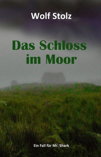 Das Schloss im Moor - Ein Fall für Mr. Shark
