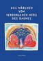 Das Märchen vom verborgenen Herz des Baumes