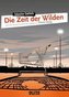 Die Zeit der Wilden