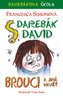 Darebák David a brouci a jiná havěť