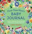 First-Time Mom's Baby Journal: Create a Keepsake, Record Bonding Experiences, and Stay Organized