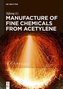 Manufacture of Fine Chemicals from Acetylene