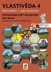 Vlastivěda 4 – Poznáváme svět kolem nás – Kde žijeme, učebnice POROZUMĚNÍ V SOUVISLOSTECH