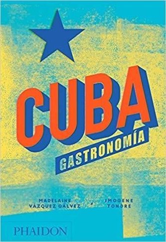 Cuba. Gastronomía (Cuba: The Cookbook) (Spanish Edition)