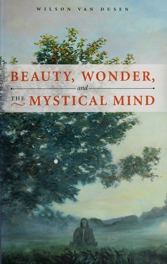 Beauty, Wonder, and the Mystical Mind