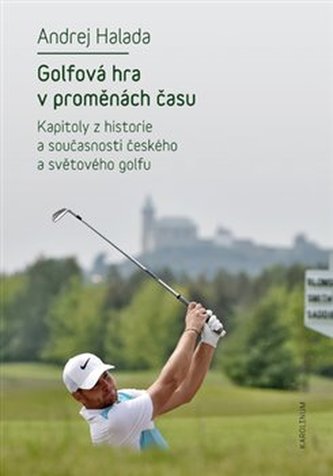 Golfová hra v proměnách času Golfová hra v proměnách času