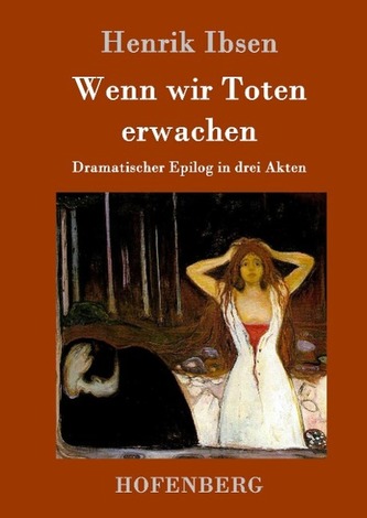 Wenn wir Toten erwachen