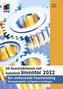 3D-Konstruktionen mit Autodesk Inventor 2022