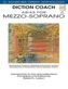 Diction Coach - G. Schirmer Opera Anthology (Arias for Mezzo-Soprano): Arias for Mezzo-Soprano