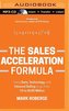The Sales Acceleration Formula: Using Data, Technology, and Inbound Selling to Go from $0 to $100 Million