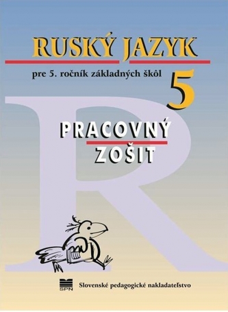 Ruský jazyk pre 5 ročník ZŠ - Pracovný zošit