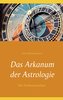 Das Arkanum der Astrologie - die Tierkreiszeichen
