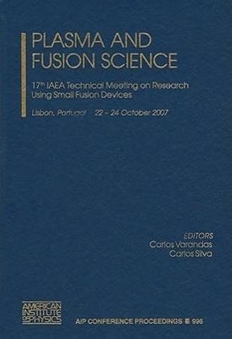 Plasma and Fusion Science: 17th IAEA Technical Meeting on Research Using Small Fusion Devices