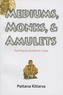 Mediums, Monks, and Amulets