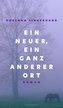 Ein neuer, ein ganz anderer Ort