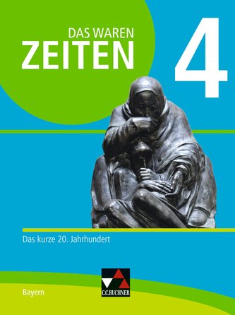 Das waren Zeiten 4 Neue Ausgabe Schülerband Bayern