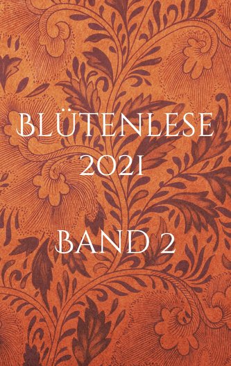 Blütenlese 2021 - Band 2