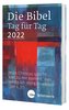 Die Bibel Tag für Tag 2022 / Taschenbuch
