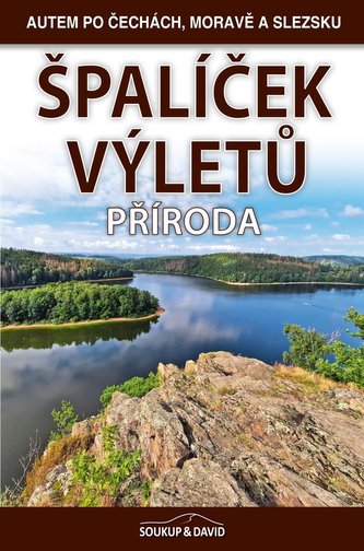 Špalíček výletů - Příroda Špalíček výletů - Příroda