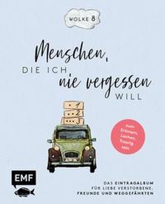 Wolke 8 - Menschen, die ich nie vergessen will
