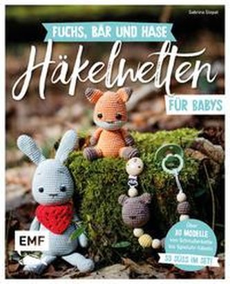 Fuchs, Bär und Hase - süße Häkelwelten für Babys